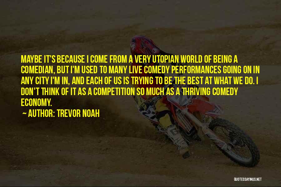 Trevor Noah Quotes 283663