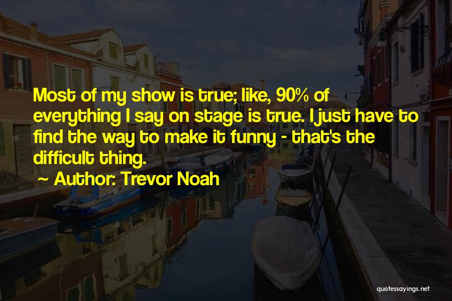 Trevor Noah Quotes 503847
