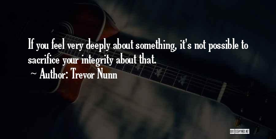 Trevor Nunn Quotes 1267071