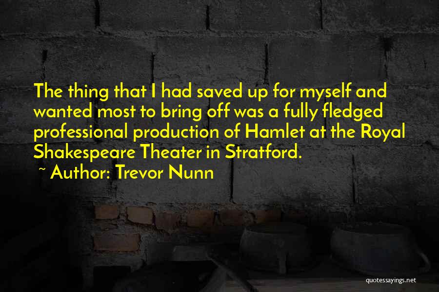 Trevor Nunn Quotes 1452002