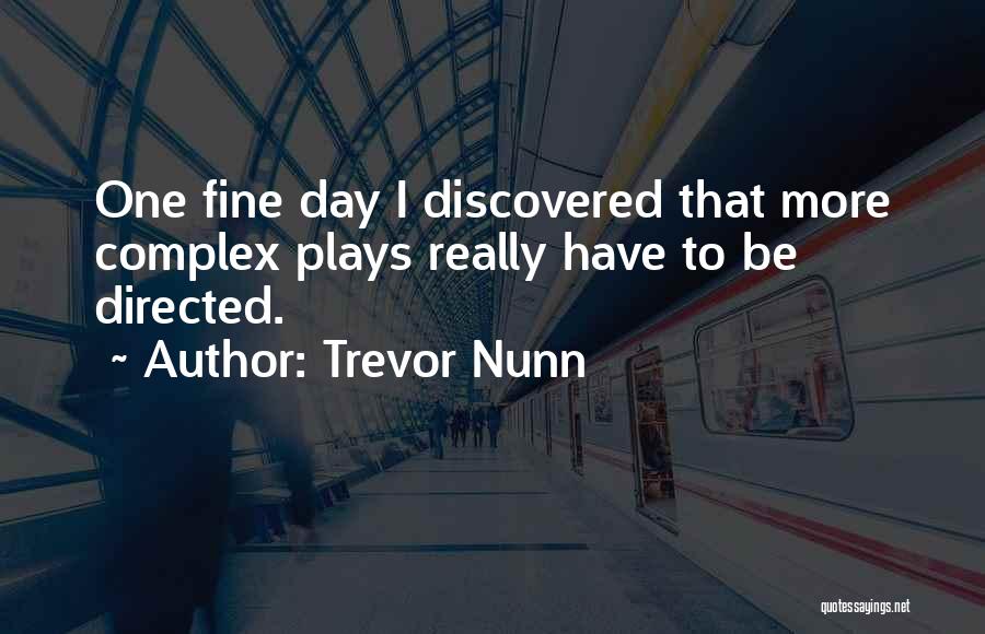 Trevor Nunn Quotes 1569057