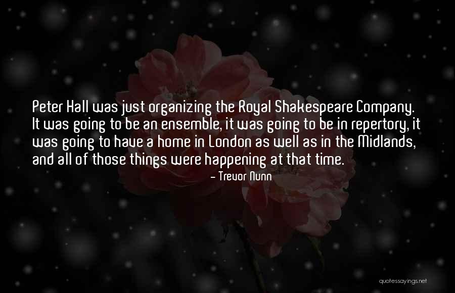 Trevor Nunn Quotes 1674215