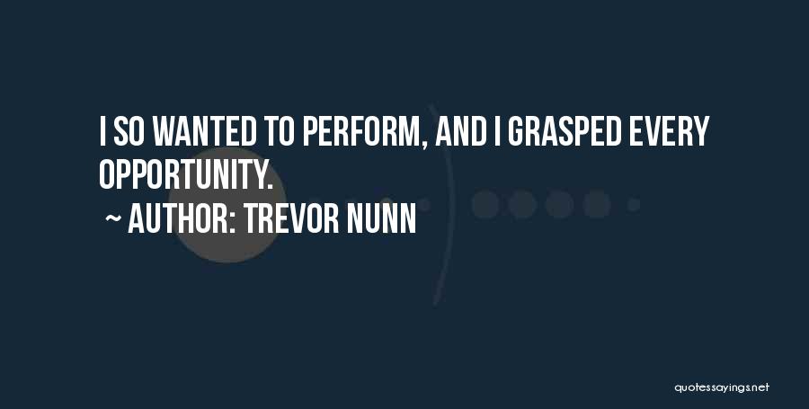 Trevor Nunn Quotes 1996883