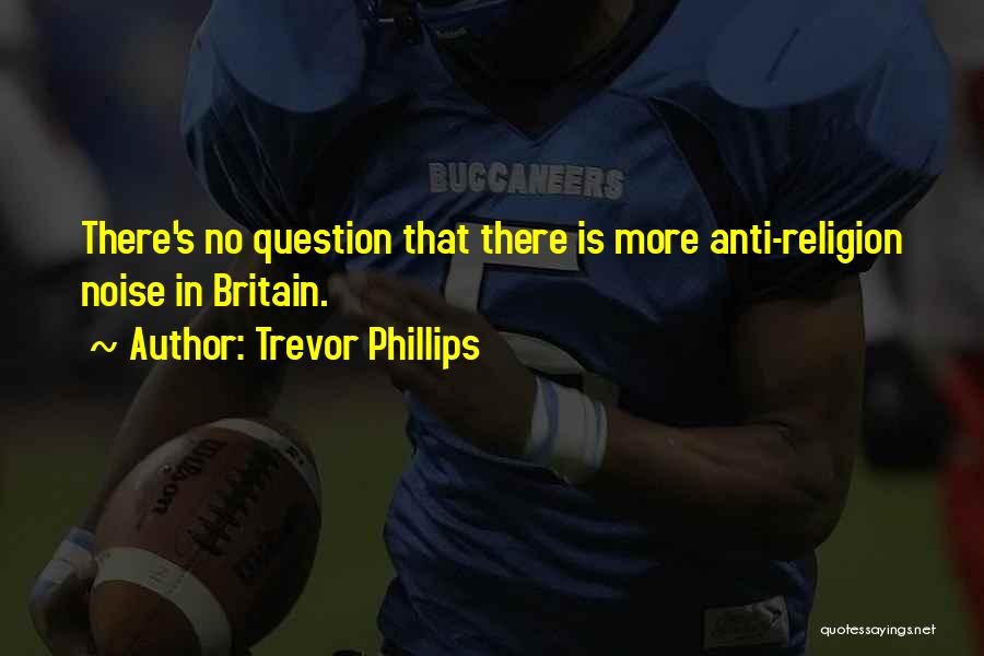 Trevor Phillips Quotes 106492