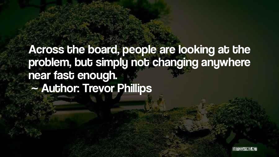 Trevor Phillips Quotes 1607505