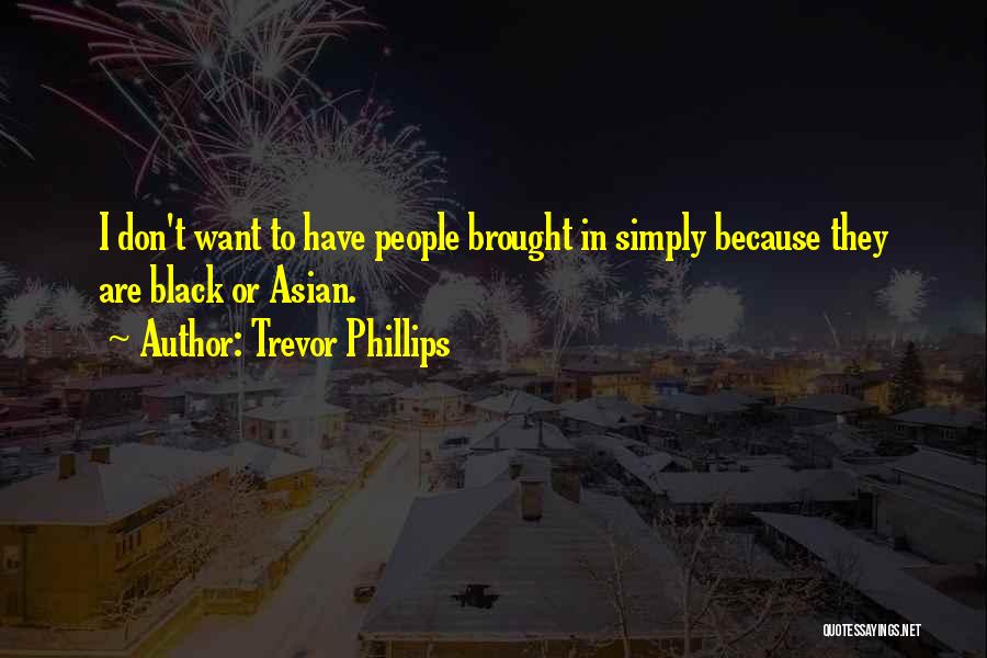 Trevor Phillips Quotes 859548