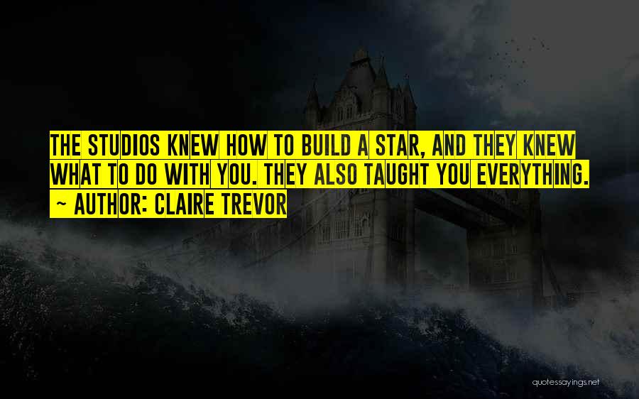 Trevor Quotes By Claire Trevor