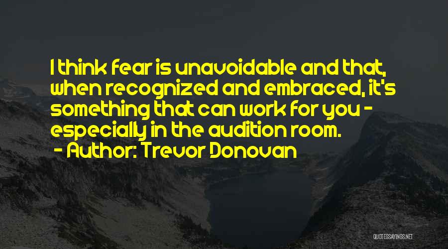 Trevor Quotes By Trevor Donovan