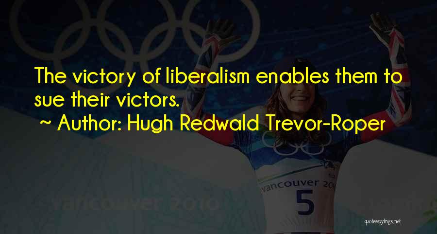 Trevor Roper Quotes By Hugh Redwald Trevor-Roper