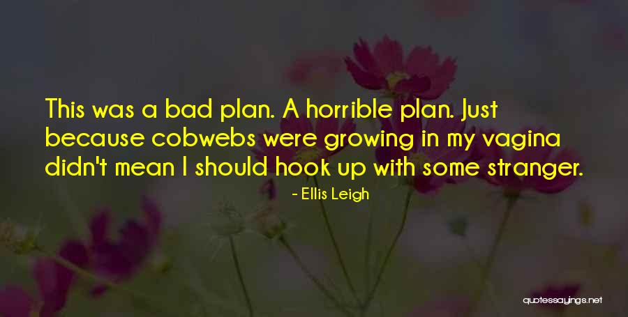 Trevor Sorbie Quotes By Ellis Leigh Trevor Sorbie Quotes By Ellis Leigh