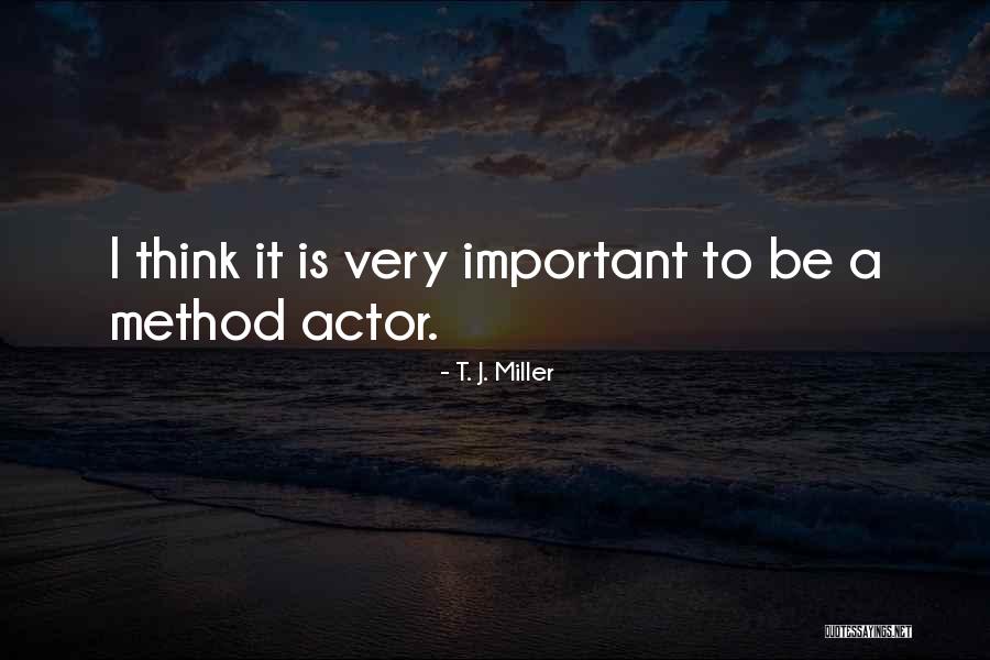 Trevyn Edward Quotes By T. J. Miller Trevyn Edward Quotes By T. J. Miller