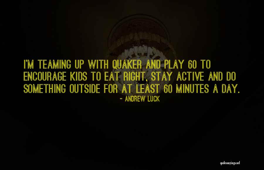Trewethett Quotes By Andrew Luck Trewethett Quotes By Andrew Luck