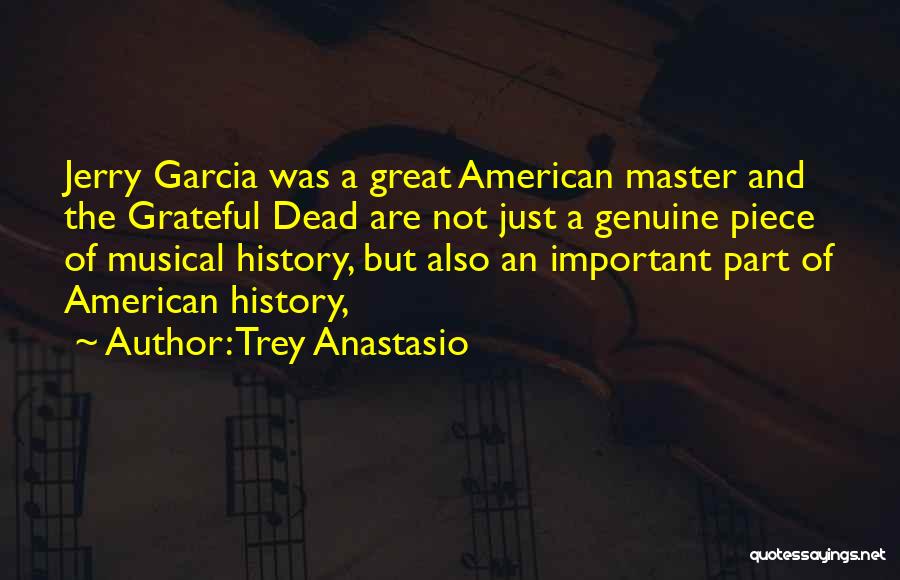 Trey Anastasio Quotes 1481041