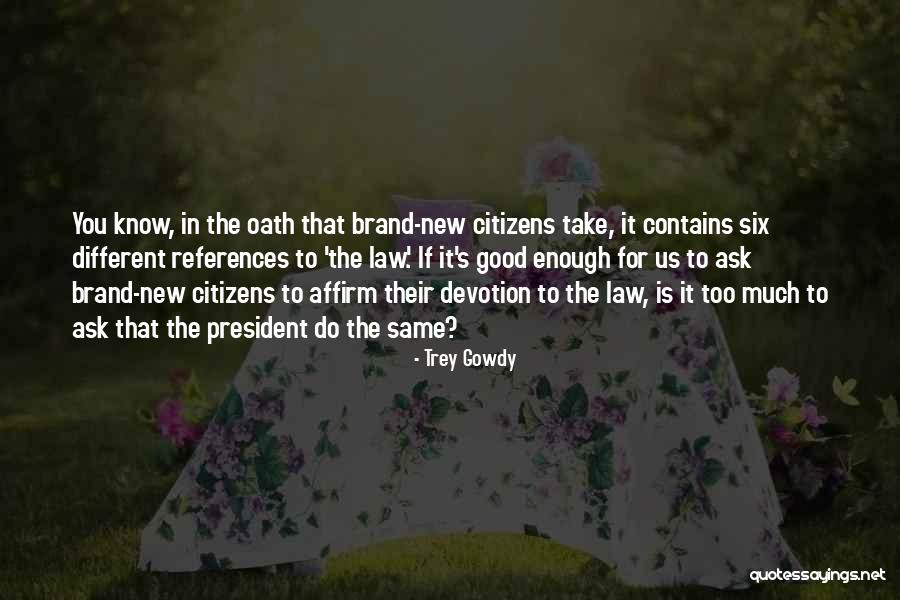 Trey Gowdy Quotes 1257193 Trey Gowdy Quotes 1257193