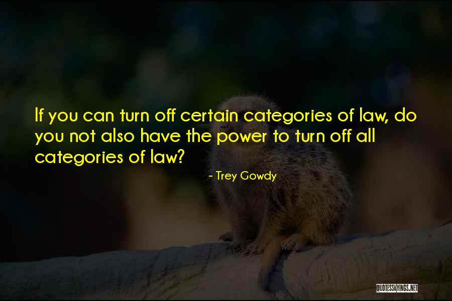 Trey Gowdy Quotes 1399532 Trey Gowdy Quotes 1399532
