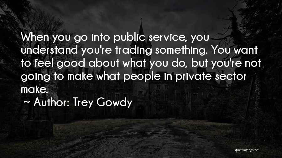 Trey Gowdy Quotes 1611413