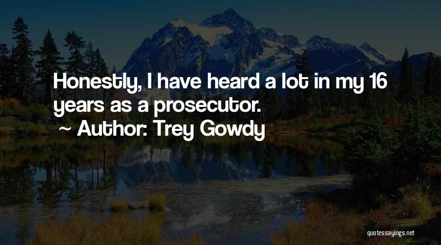 Trey Gowdy Quotes 1969103