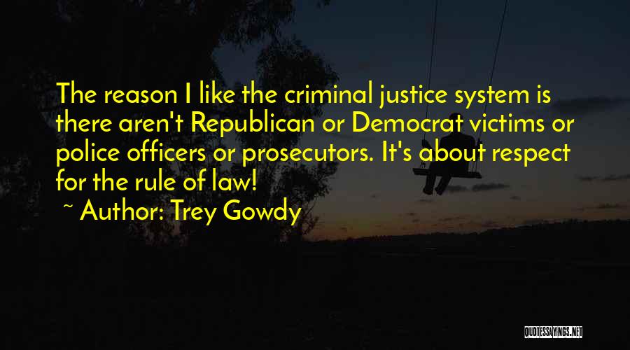 Trey Gowdy Quotes 211670