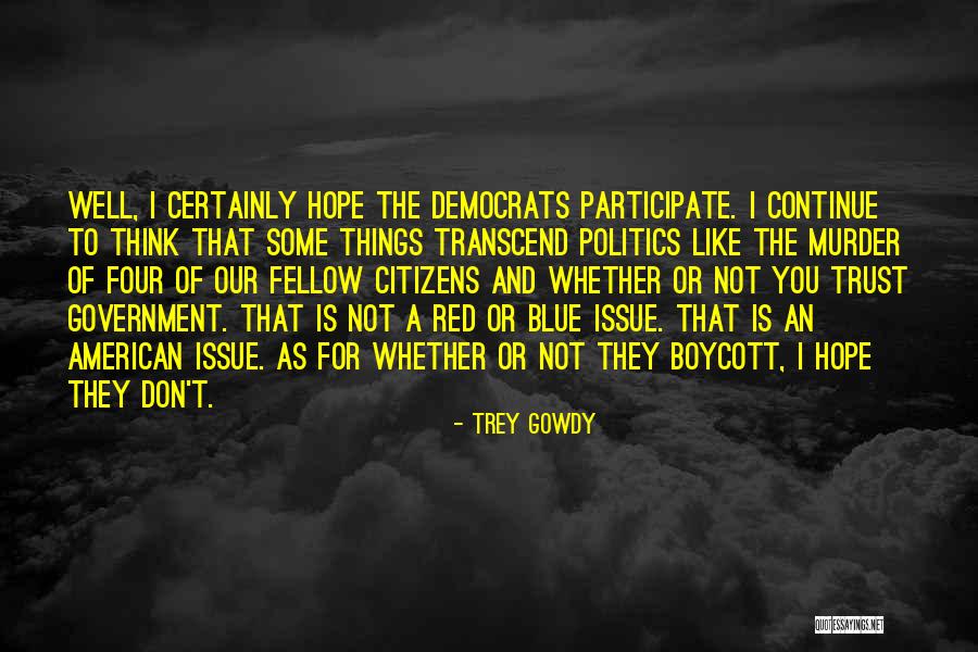 Trey Gowdy Quotes 2192622 Trey Gowdy Quotes 2192622