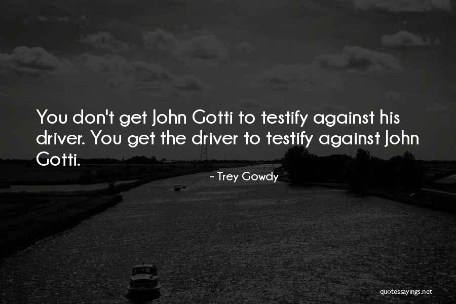 Trey Gowdy Quotes 458261 Trey Gowdy Quotes 458261