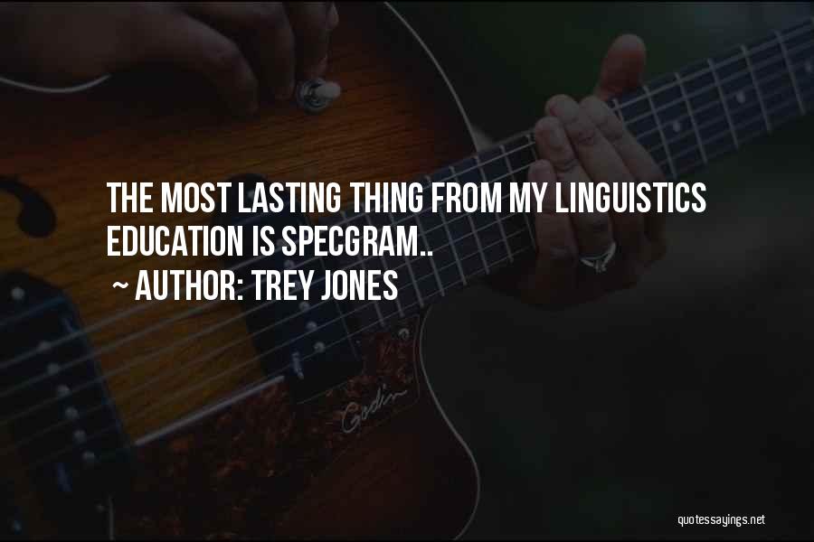 Trey Jones Quotes 1478618