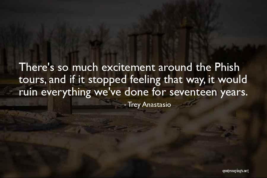 Trey Quotes By Trey Anastasio Trey Quotes By Trey Anastasio