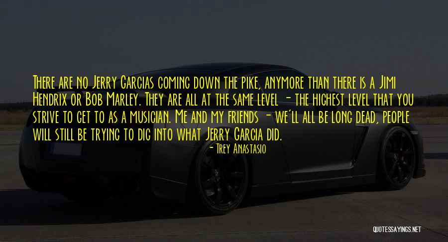 Trey Quotes By Trey Anastasio Trey Quotes By Trey Anastasio