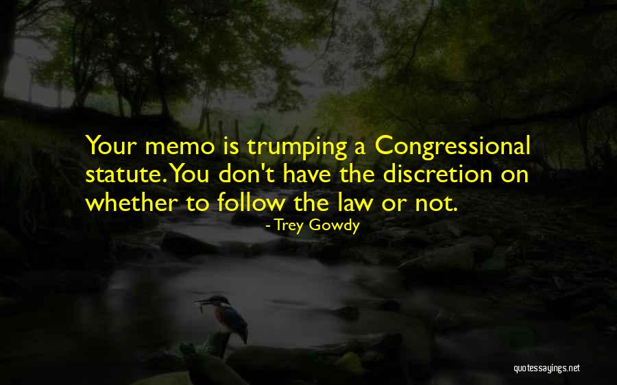Trey Quotes By Trey Gowdy Trey Quotes By Trey Gowdy