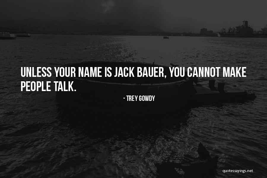 Trey Quotes By Trey Gowdy Trey Quotes By Trey Gowdy