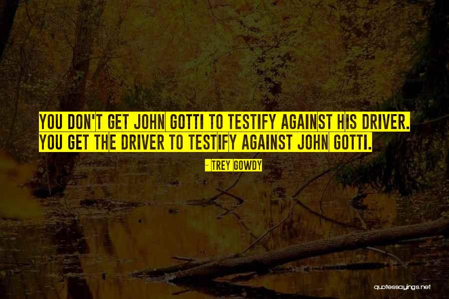 Trey Quotes By Trey Gowdy Trey Quotes By Trey Gowdy