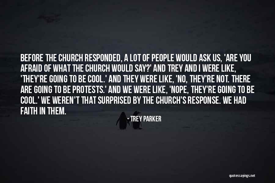 Trey Quotes By Trey Parker Trey Quotes By Trey Parker