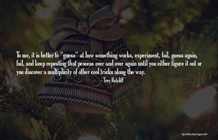 Trey Quotes By Trey Ratcliff Trey Quotes By Trey Ratcliff