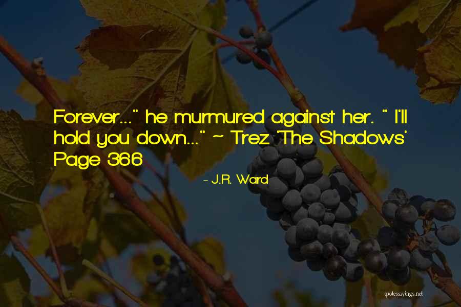 Trez Selena The Shadows Quotes By J.R. Ward Trez Selena The Shadows Quotes By J.R. Ward