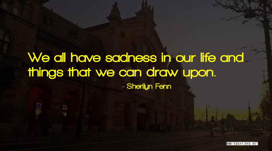 Trezire Azi Quotes By Sherilyn Fenn