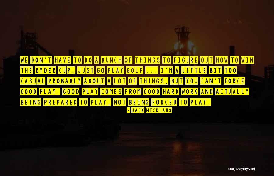 Trezirea La Quotes By Jack Nicklaus Trezirea La Quotes By Jack Nicklaus