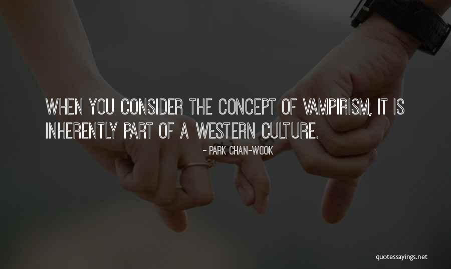 Trezirii Quotes By Park Chan-wook Trezirii Quotes By Park Chan-wook