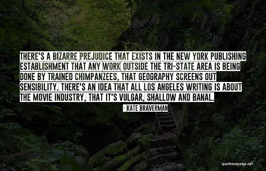 Tri State Area Quotes By Kate Braverman Tri State Area Quotes By Kate Braverman