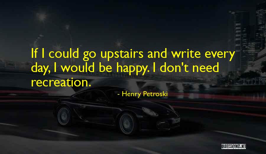 Triadone Quotes By Henry Petroski Triadone Quotes By Henry Petroski