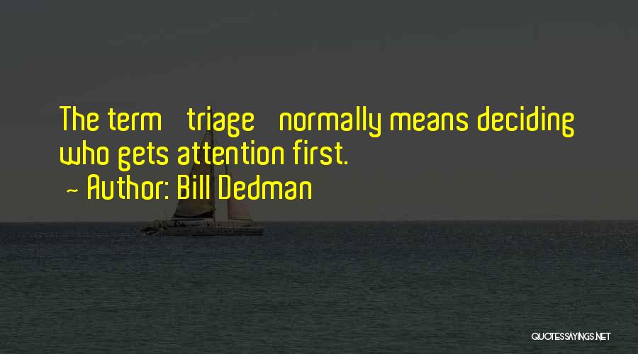 Triage Quotes By Bill Dedman