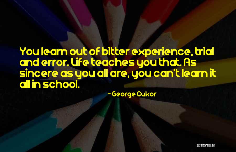 Trial And Learn Quotes By George Cukor Trial And Learn Quotes By George Cukor