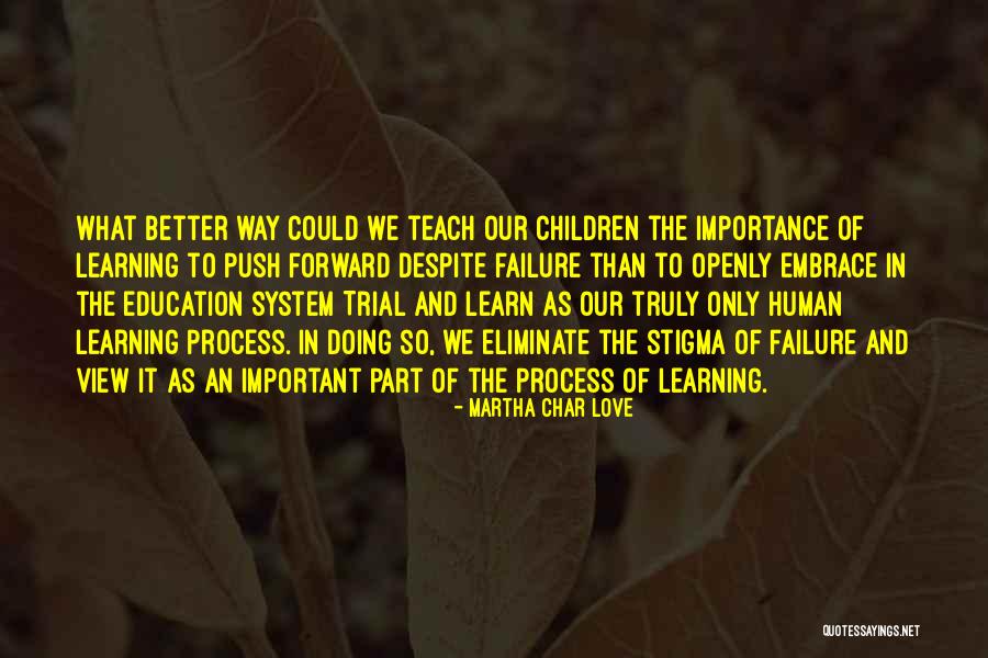 Trial And Learn Quotes By Martha Char Love Trial And Learn Quotes By Martha Char Love