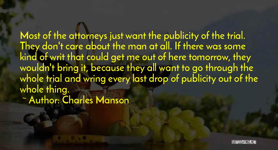 Trial Attorneys Quotes By Charles Manson