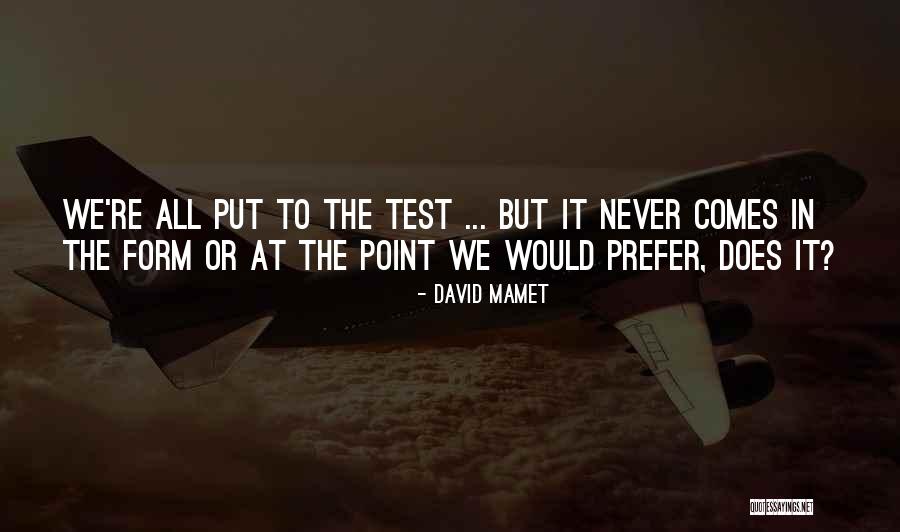Trial But Quotes By David Mamet Trial But Quotes By David Mamet