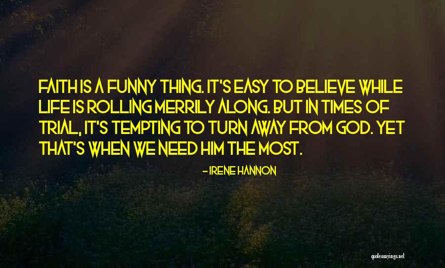 Trial But Quotes By Irene Hannon Trial But Quotes By Irene Hannon