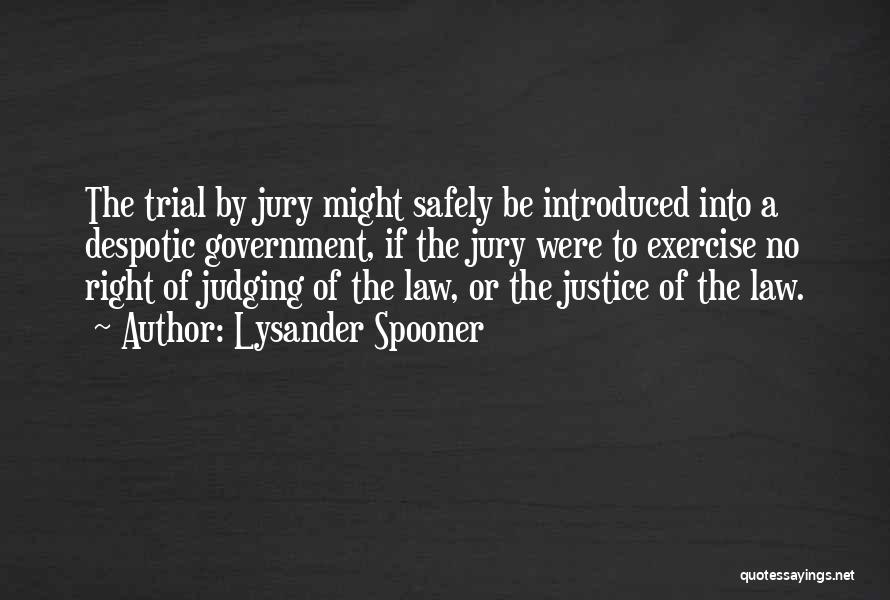 Trial By Jury Quotes By Lysander Spooner