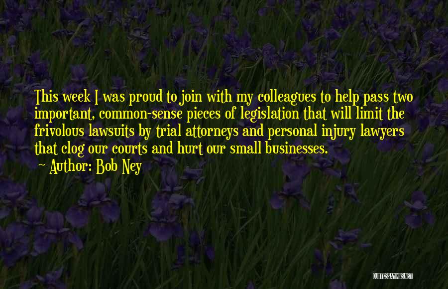 Trial Lawyers Quotes By Bob Ney