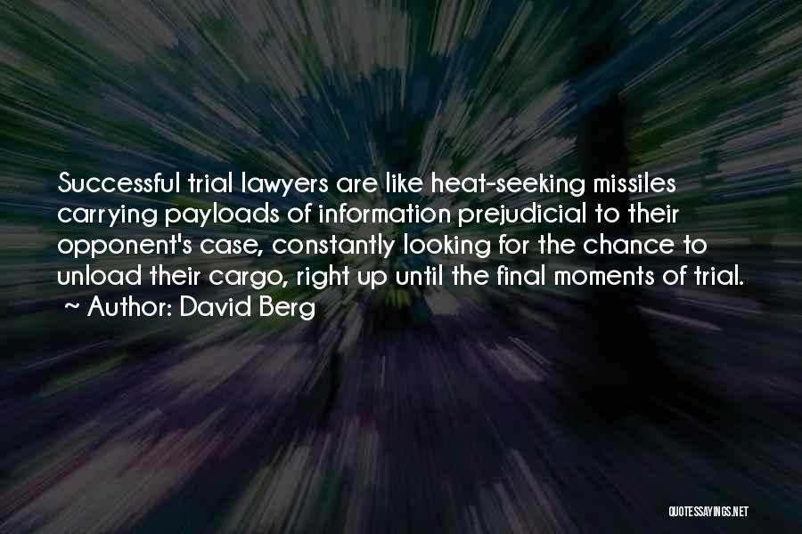 Trial Lawyers Quotes By David Berg