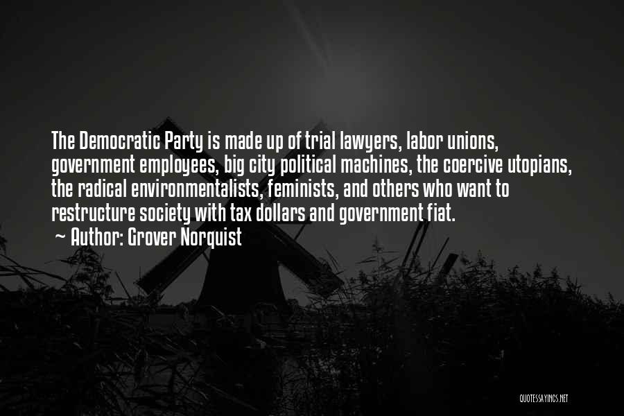 Trial Lawyers Quotes By Grover Norquist