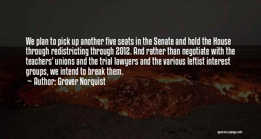 Trial Lawyers Quotes By Grover Norquist