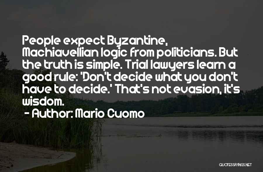 Trial Lawyers Quotes By Mario Cuomo